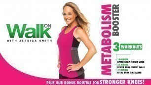 'Walk On: Metabolism Booster with Jessica Smith - Walking, Strength Training + Strong Knees!'