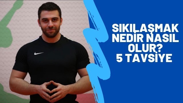 'Sıkılaşma nedir,nasıl sıkılaşırız?Sıkılaşmak için 5 Tavsiye'