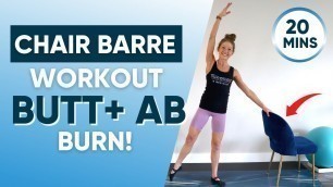 '20 Minute Chair Barre Workout (BUTT + AB BURN)'