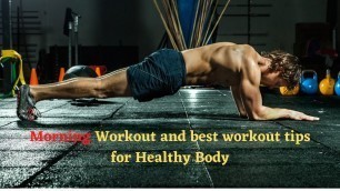 'Morning Workout and best workout tips for Healthy Body #Firuj Workout'