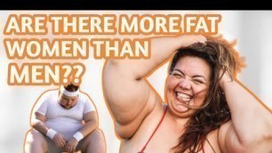 'Common Fitness Questions | Why There Are More Fat Women Than Men In The World'