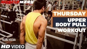 'Thursday - Upper Body Pull | MUSCLEMANN- Super Intense Cutting program by Guru Mann'
