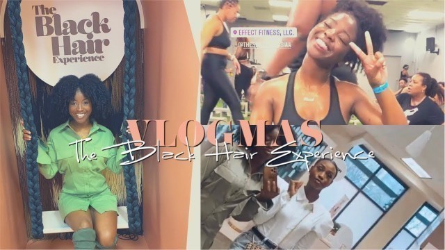 'All I want for VLOGMAS | Day 19 Effect Fitness & The Black Hair Experience w/ Friends'