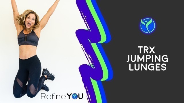 'How to Fitness Series: How to do TRX Jumping Lunges | Refine YOU'