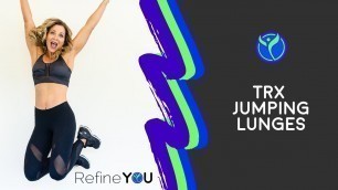 'How to Fitness Series: How to do TRX Jumping Lunges | Refine YOU'