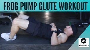 'Frog Pump | Highly Effect Bodyweight Glute Workout | K Squared Fitness'