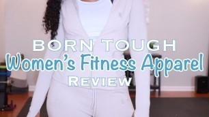 'Born Tough - Womens Fitness Apparel Line Review'