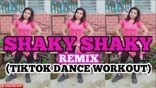 'SHAKY SHAKY - Tiktok Remix 2020 | Zumba 2020 | Dance Fitness 2020 | Trends | Chikie'