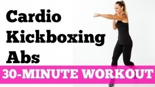 'Abs Cardio Workout: 30-Minute Kickboxing Cardio Abs Full Length No Equipment'