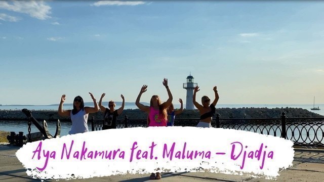 'Aya Nakamura feat. Maluma - Djadja  / ZUMBA FITNESS CHOREO / JUKKYYY'