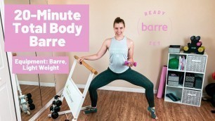 'AT HOME BARRE WORKOUT || Total Body Barre || 20 Minute Standing Workout (Barre & 1 Light Weight)'