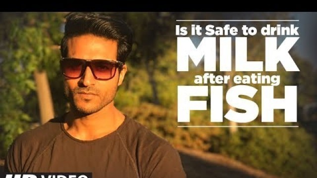 'Is It Safe To Drink MILK After Eating FISH | Info by Guru Mann'