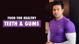 'TOP 5 Food for healthy GUMS and TEETH | Deep info by Guru Mann'