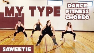 '“MY TYPE” by Saweetie - Dance Fitness Choreo by #DanceWithDre'