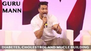 'Muscle Building with Diabetes and Cholesterol - Guru Mann'