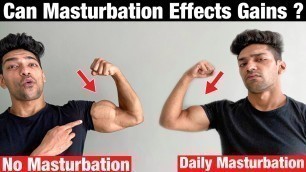 'Can Masturbation Effects Your Muscle Gain ? The Truth !!!'