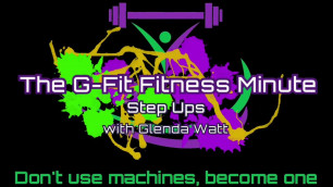 'How to Perform the Step Up ~ The G-Fit Fitness Minute'