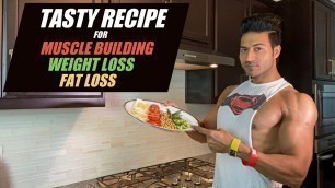 'Tasty Recipe for Lean Muscle Gain / Fat Loss / Weight Loss by Guru Mann'