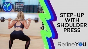 'How to Fitness Series: How to do Step Up Shoulder Press | Refine YOU'