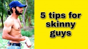 '5 Tips for skinny guys | build body easily'